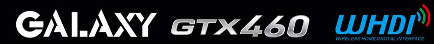 GalaxyGTX460WHDI